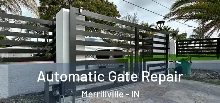 Automatic Gate Repair Merrillville - IN