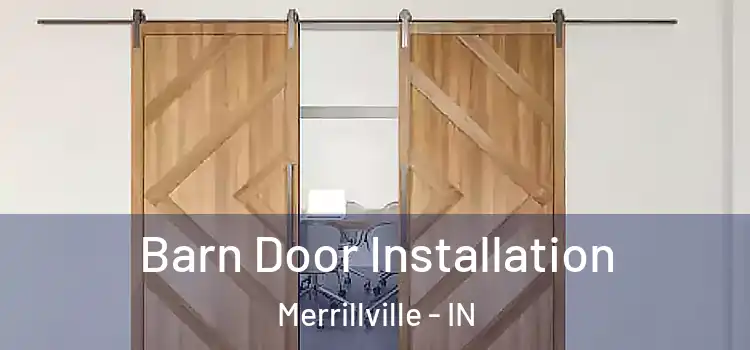 Barn Door Installation Merrillville - IN