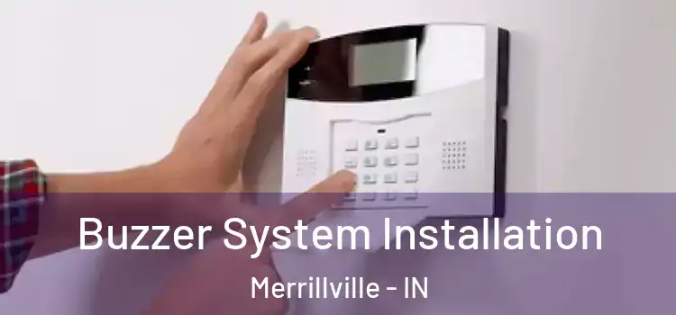 Buzzer System Installation Merrillville - IN