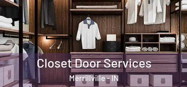 Closet Door Services Merrillville - IN