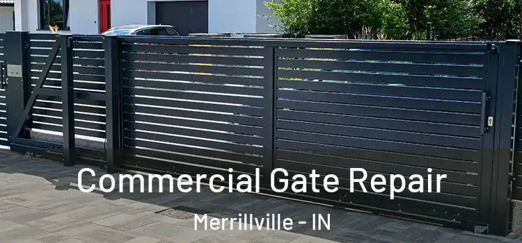 Commercial Gate Repair Merrillville - IN