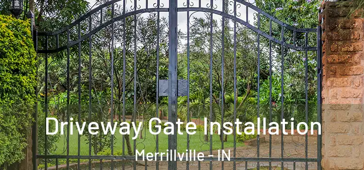 Driveway Gate Installation Merrillville - IN