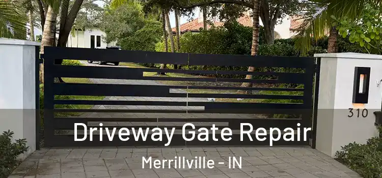 Driveway Gate Repair Merrillville - IN