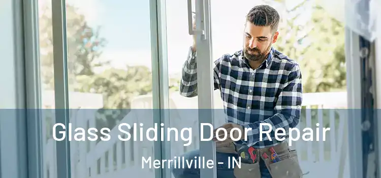 Glass Sliding Door Repair Merrillville - IN