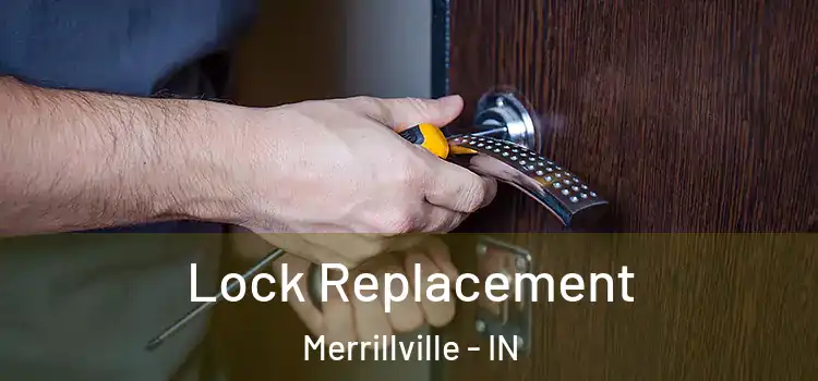 Lock Replacement Merrillville - IN