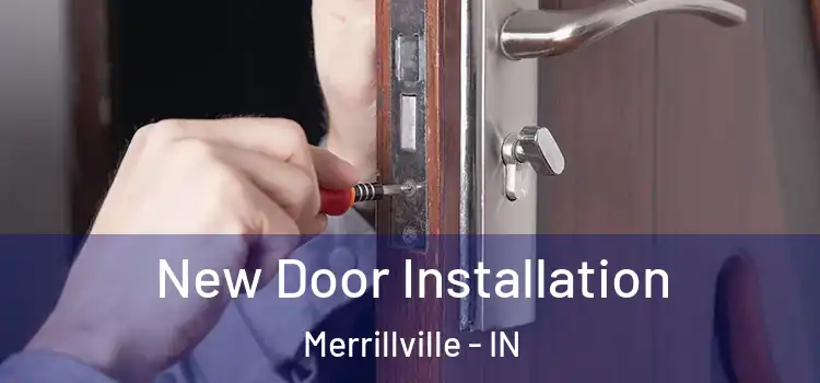 New Door Installation Merrillville - IN