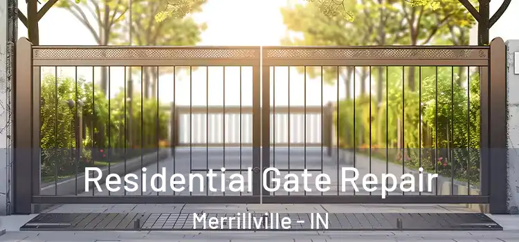 Residential Gate Repair Merrillville - IN