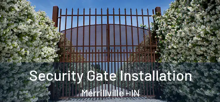 Security Gate Installation Merrillville - IN