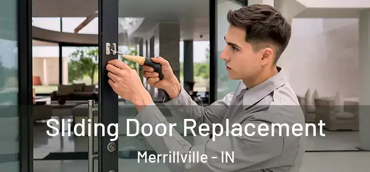 Sliding Door Replacement Merrillville - IN